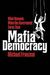 Mafia Democracy: What Happe...
