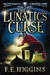 The Lunatic's Curse. F.E. Higgins (Paperback)