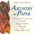 Artistry in Paper: Creating...