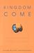 Kingdom Come: How Jesus Wants to Change the World