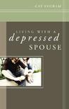 Living with a Depressed Spouse by Gay Ingram