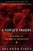 A People's Tragedy: A Histo...