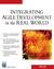 Integrating Agile Development in the Real World