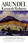 Arundel by Kenneth Roberts