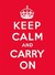 Keep Calm and Carry On