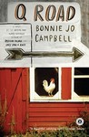 Q Road by Bonnie Jo Campbell Q Road by Bonnie Jo Campbell