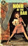 Noir at the Bar Noir at the Bar