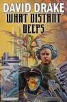 What Distant Deeps by David Drake What Distant Deeps by David Drake