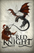 The Red Knight by Miles Cameron The Red Knight by Miles Cameron
