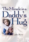 Miracle in a Daddy's Hug
