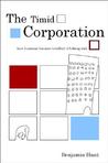 The Timid Corporation: Why Business Is Terrified of Taking Risk The Timid Corporation: Why Business Is Terrified of Taking Risk