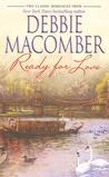 Ready For Love by Debbie Macomber Ready For Love by Debbie Macomber