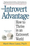 The Introvert Advantage by Marti Olsen Laney The Introvert Advantage by Marti Olsen Laney