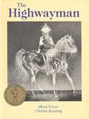 The Highwayman by Alfred Noyes The Highwayman by Alfred Noyes