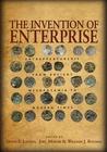 The Invention of Enterprise: Entrepreneurship from Ancient Mesopotamia to Modern Times The Invention of Enterprise: Entrepreneurship from Ancient Mesopotamia to Modern Times