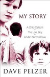 My Story by Dave Pelzer My Story by Dave Pelzer