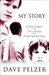 My Story by Dave Pelzer My Story by Dave Pelzer