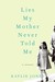 Lies My Mother Never Told Me LP: A Memoir (Paperback)