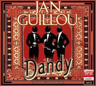 Dandy (Det Stora Århundradet, #2) Jan Guillou Dandy (Det Stora Århundradet, #2) Jan Guillou