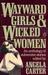 Wayward Girls & Wicked Women: An Anthology of Subversive Stories