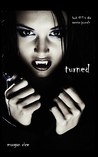 Turned (The Vampire Journals, #1) Turned (The Vampire Journals, #1)