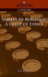Spirits in Bondage by C.S. Lewis Spirits in Bondage by C.S. Lewis