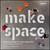 Make Space by Scott Doorley Make Space by Scott Doorley