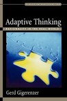 Adaptive Thinking: Rationality in the Real World (Evolution and Cognition Series) Adaptive Thinking: Rationality in the Real World (Evolution and Cognition Series)