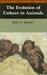 The Evolution of Culture in Animals by John Tyler Bonner The Evolution of Culture in Animals by John Tyler Bonner