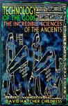 Technology of the Gods by David Hatcher Childress