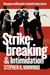 Strikebreaking and Intimidation by Stephen H. Norwood