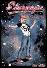 Stargazer: An original all-ages graphic novel and fantasy comic book about the adventures of three lost girls on a far-off world and their realization that, while life isn't a fairytale, the power of friendship Is truly Magical