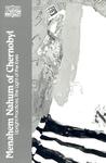 Menahem Mahum of Chernobyl by Arthur Green Menahem Mahum of Chernobyl by Arthur Green