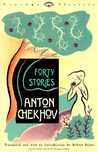 Forty Stories by Anton Chekhov Forty Stories by Anton Chekhov