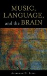 Music, Language, and the Brain by Aniruddh D. Patel Music, Language, and the Brain by Aniruddh D. Patel