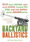 Backyard Ballistics by William Gurstelle