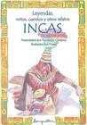 Leyendas, mitos, cuentos y otros relatos Incas / Legends, myths, stories and other Incas narratives