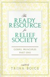 The Ready Resource for Releif Society by Trina Boice The Ready Resource for Releif Society by Trina Boice