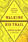 Walking His Trail: Signs of God Along the Way Walking His Trail: Signs of God Along the Way