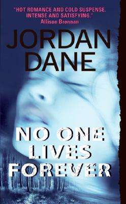 No One Lives Forever by Jordan Dane No One Lives Forever by Jordan Dane
