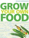 Grow Your Own Food. Richard Gianfrancesco