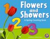 Flowers and Showers: A Spring Counting Book Flowers and Showers: A Spring Counting Book