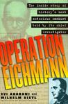 Operation Eichmann: The Truth about the Pursuit, Capture and Trial