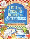 Fix-It and Forget-It Recipes for Entertaining: Slow Cooker Favorites for All the Year Round