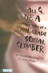 All Q, No A: More Tales of a 10th-Grade Social Climber All Q, No A: More Tales of a 10th-Grade Social Climber