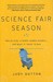 Science Fair Season by Judy Dutton