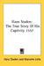 Hans Staden: The True Story...