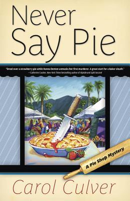 Never Say Pie (A Pie Shop Mystery #2)