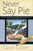 Never Say Pie (A Pie Shop Mystery #2)