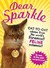 Dear Sparkle: Cat-To-Cat Advice from the World's Foremost Feline Columnist (Paperback)